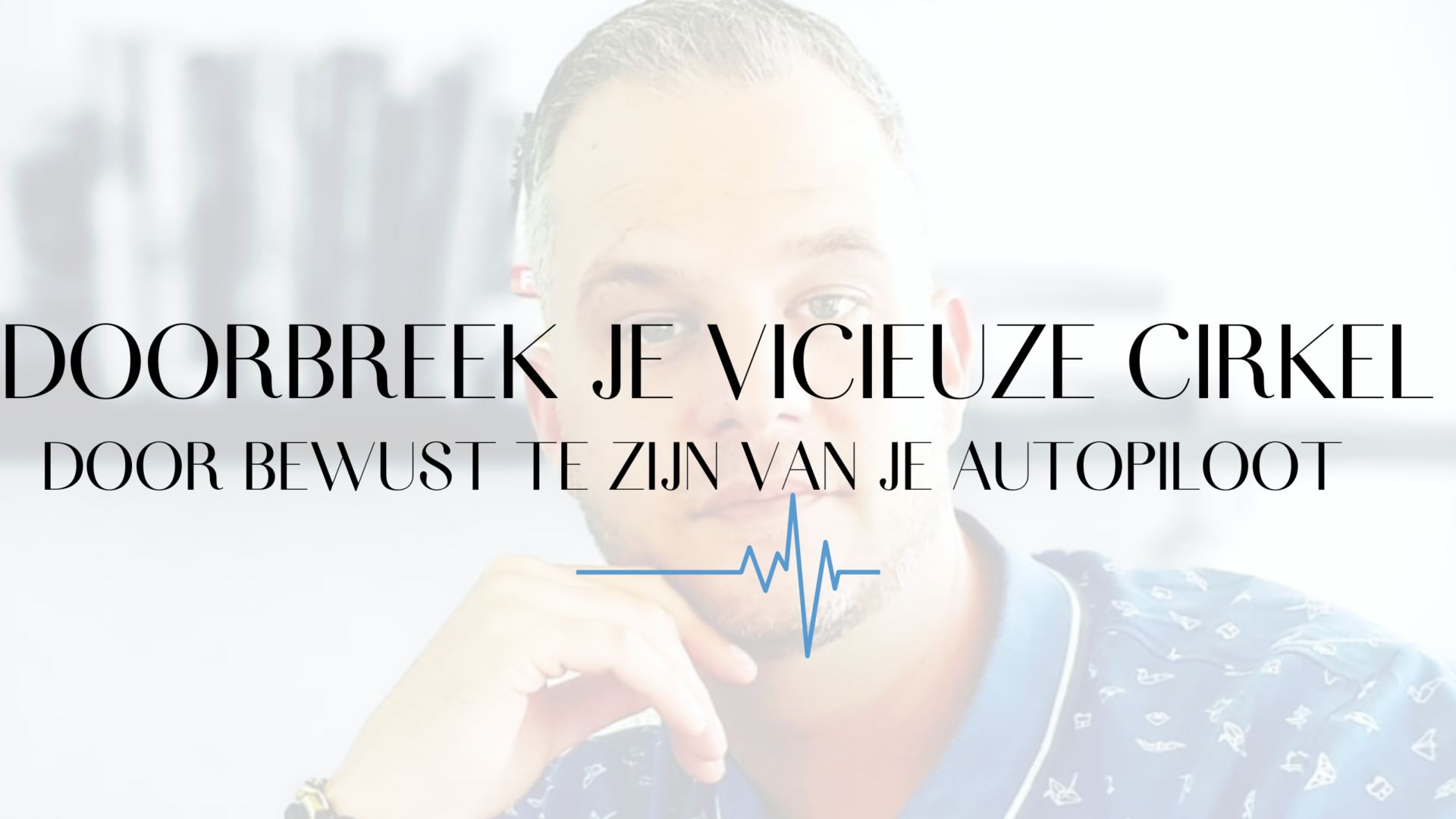 Doorbreek je vicieuze cirkel door bewust te zijn van je autopiloot