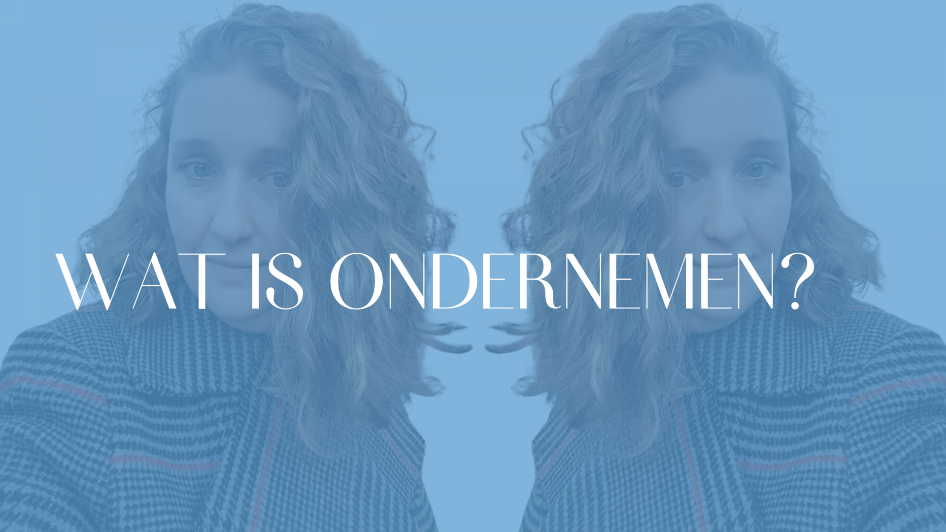 Wat is ondernemen?